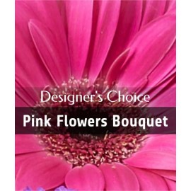 Designer's choice - Pink flowers bouquet